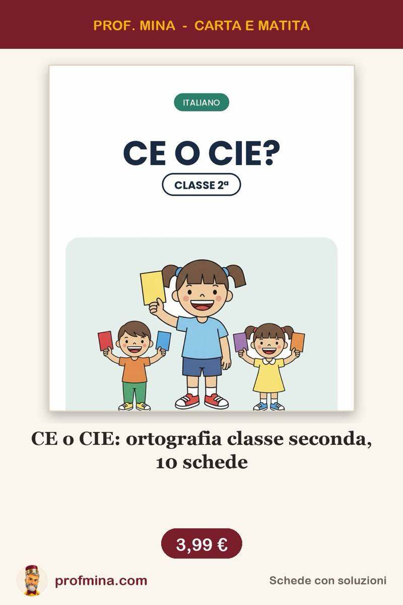 CE o CIE: ortografia classe seconda, 10 schede