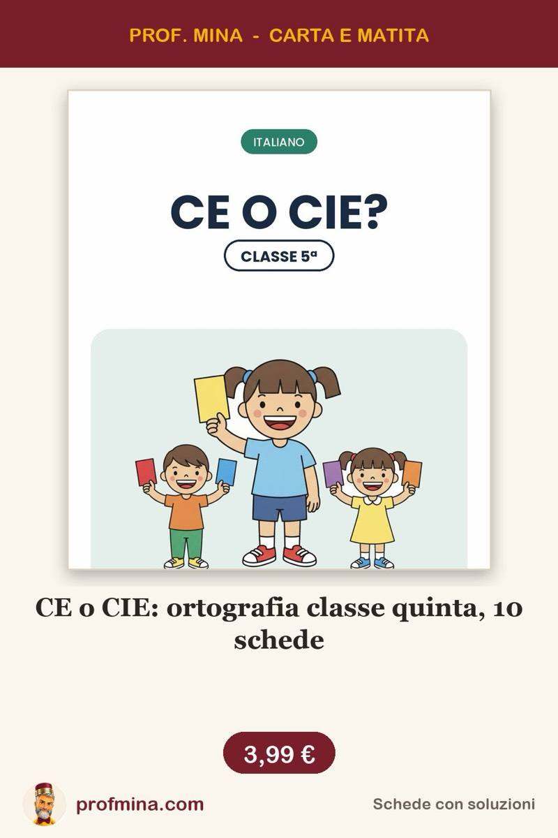 CE o CIE: ortografia classe quinta, 10 schede