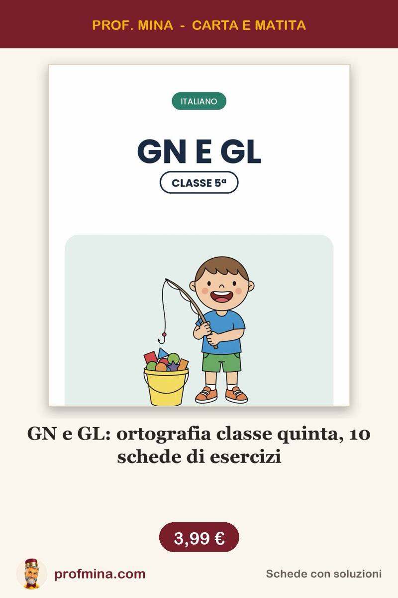 GN e GL: ortografia classe quinta, 10 schede di esercizi