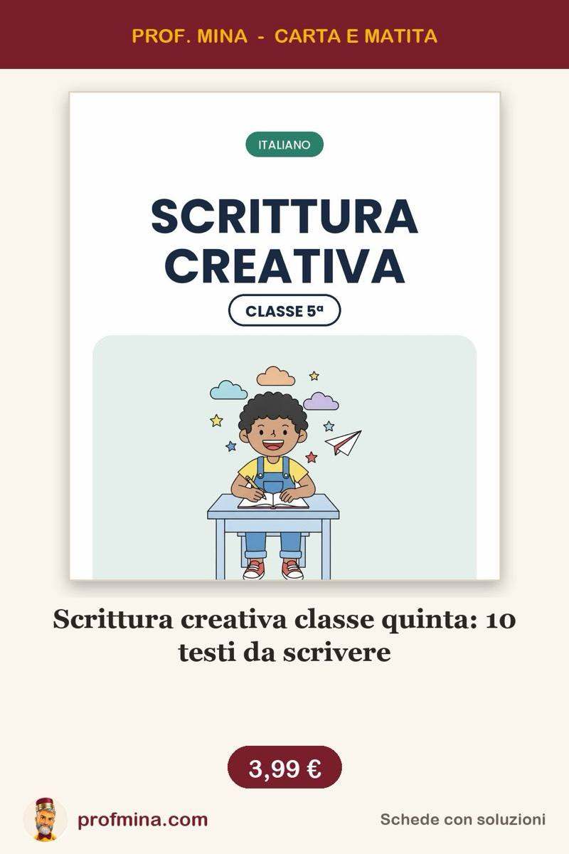 Scrittura creativa classe quinta: 10 testi da scrivere