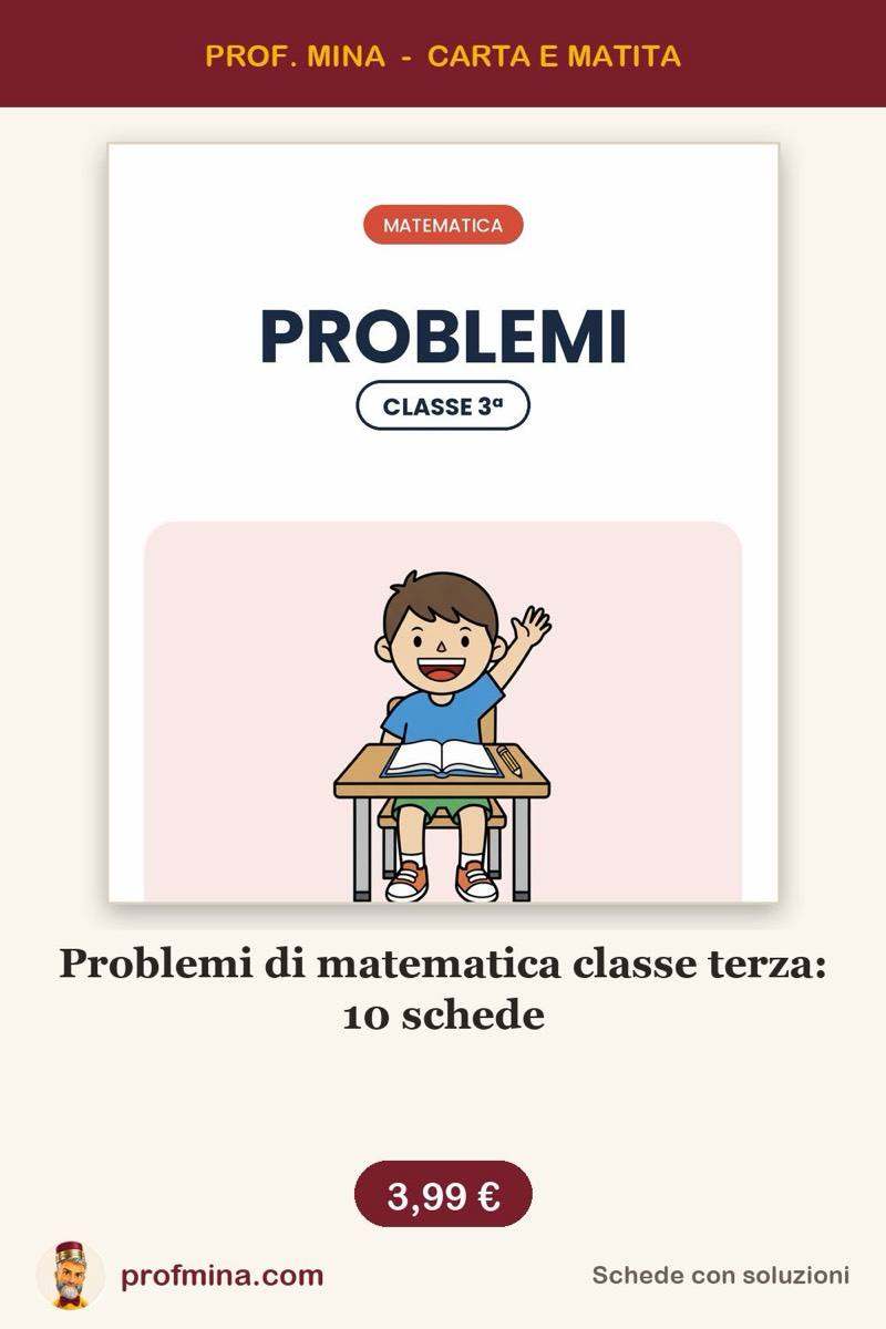 Problemi di matematica classe terza: 10 schede