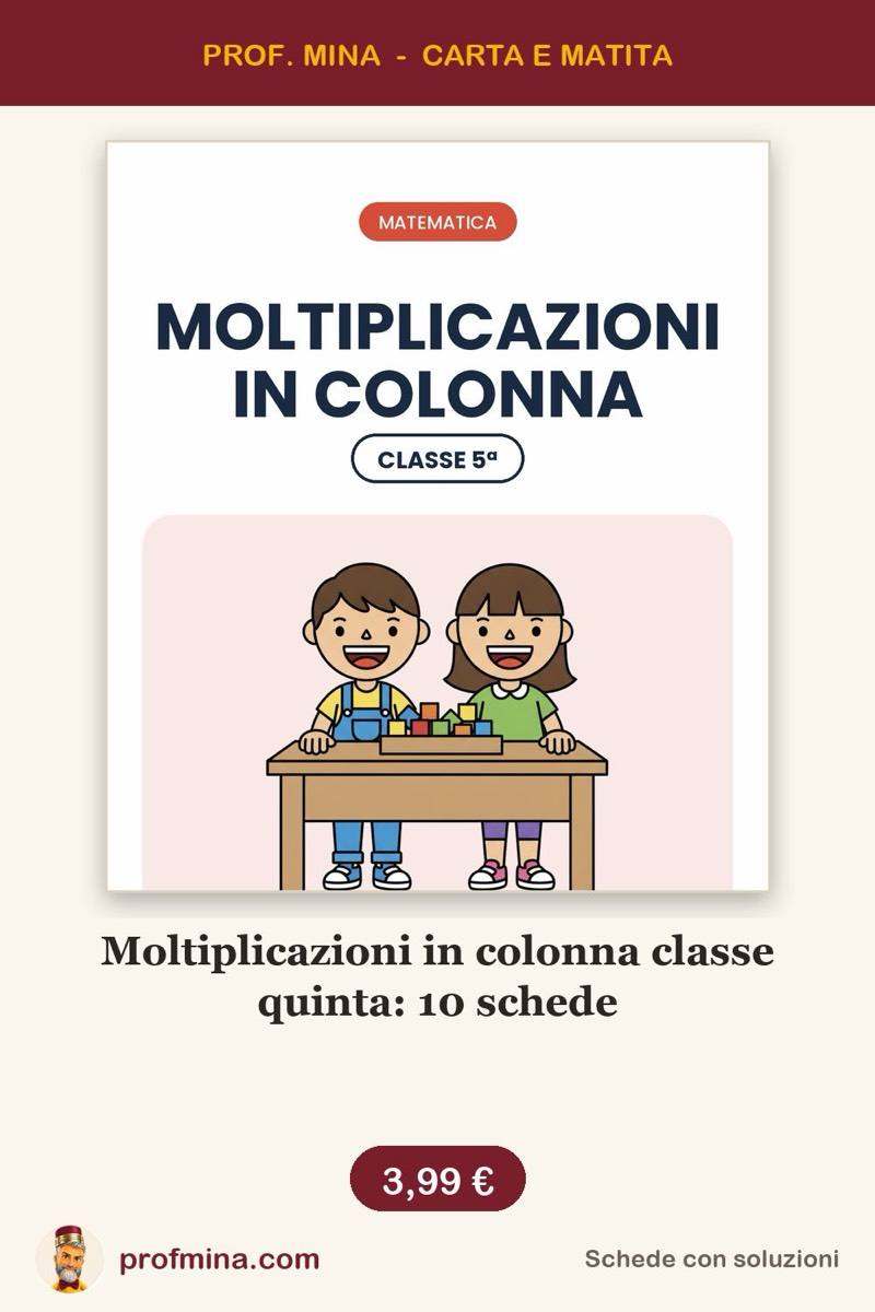Moltiplicazioni in colonna classe quinta: 10 schede