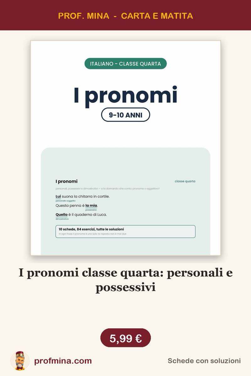 I pronomi classe quarta: personali e possessivi