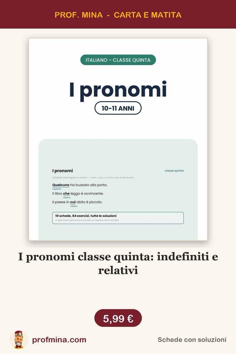 I pronomi classe quinta: indefiniti e relativi