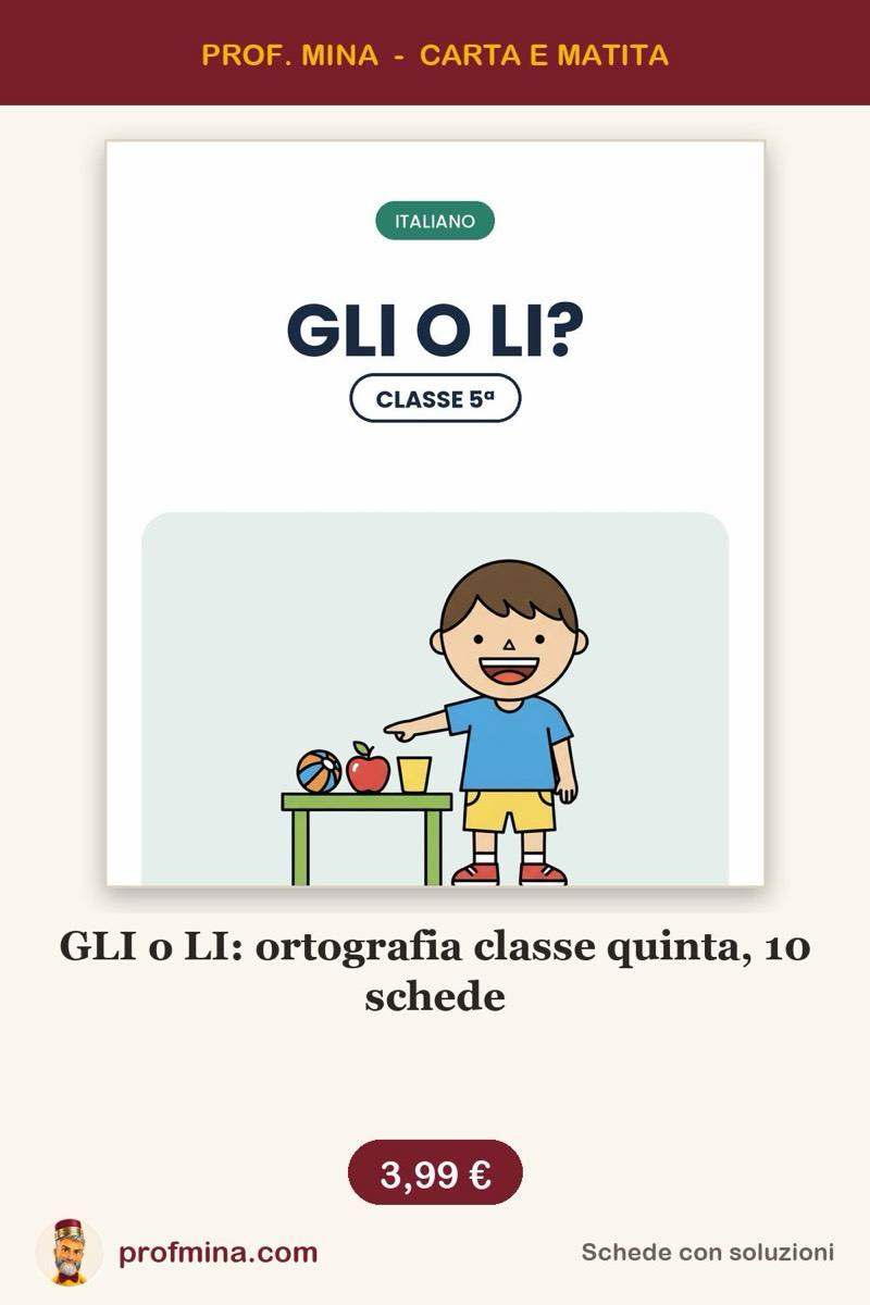 GLI o LI: ortografia classe quinta, 10 schede