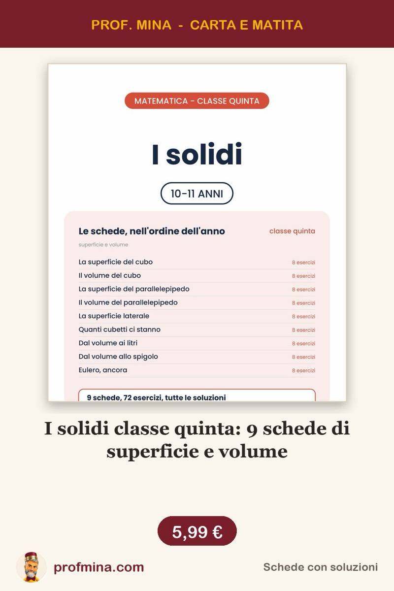 I solidi classe quinta: 9 schede di superficie e volume