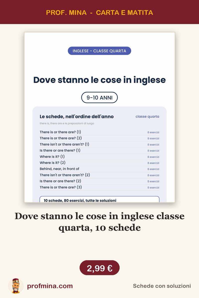 Dove stanno le cose in inglese classe quarta, 10 schede