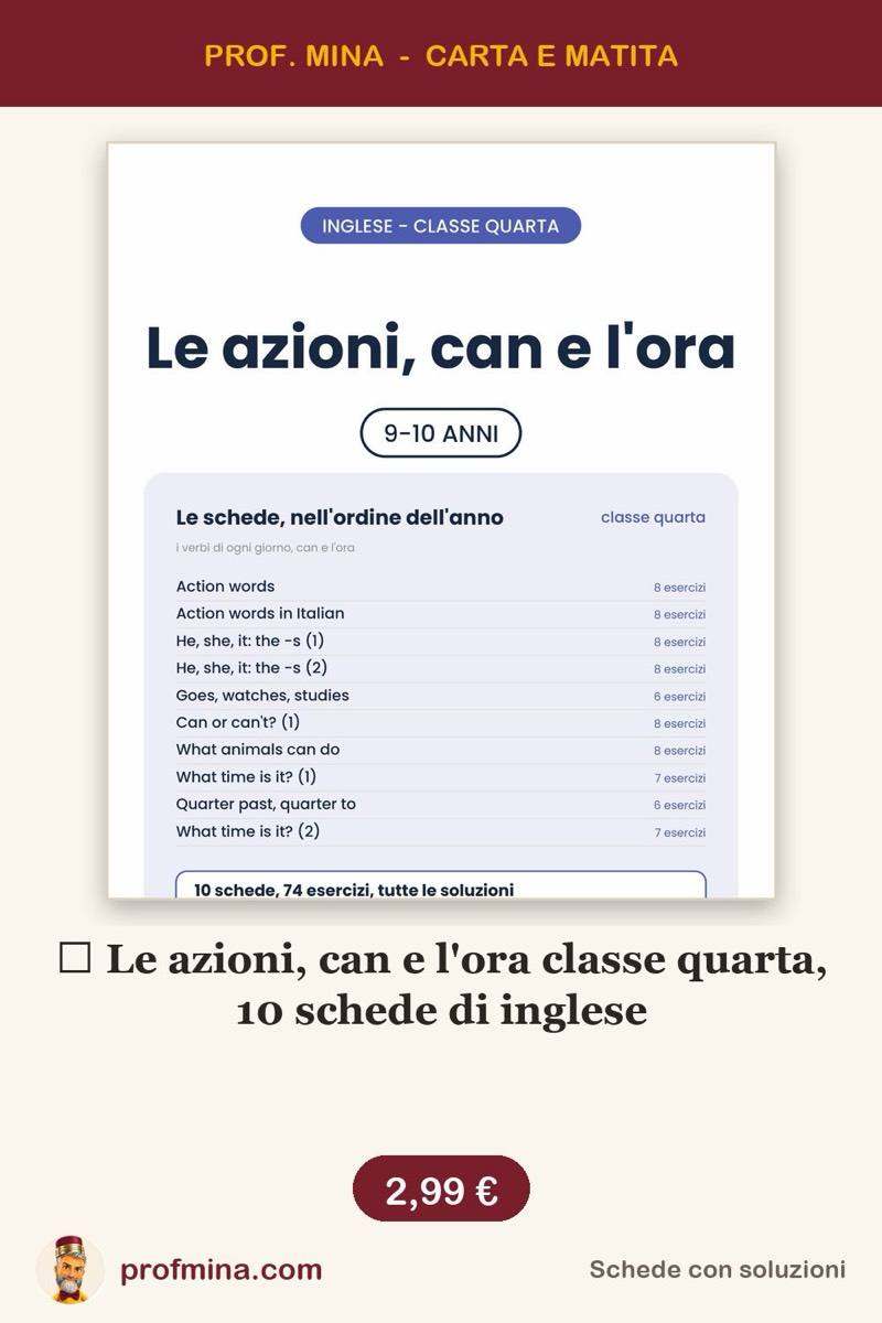 ⏰ Le azioni, can e l'ora classe quarta, 10 schede di inglese
