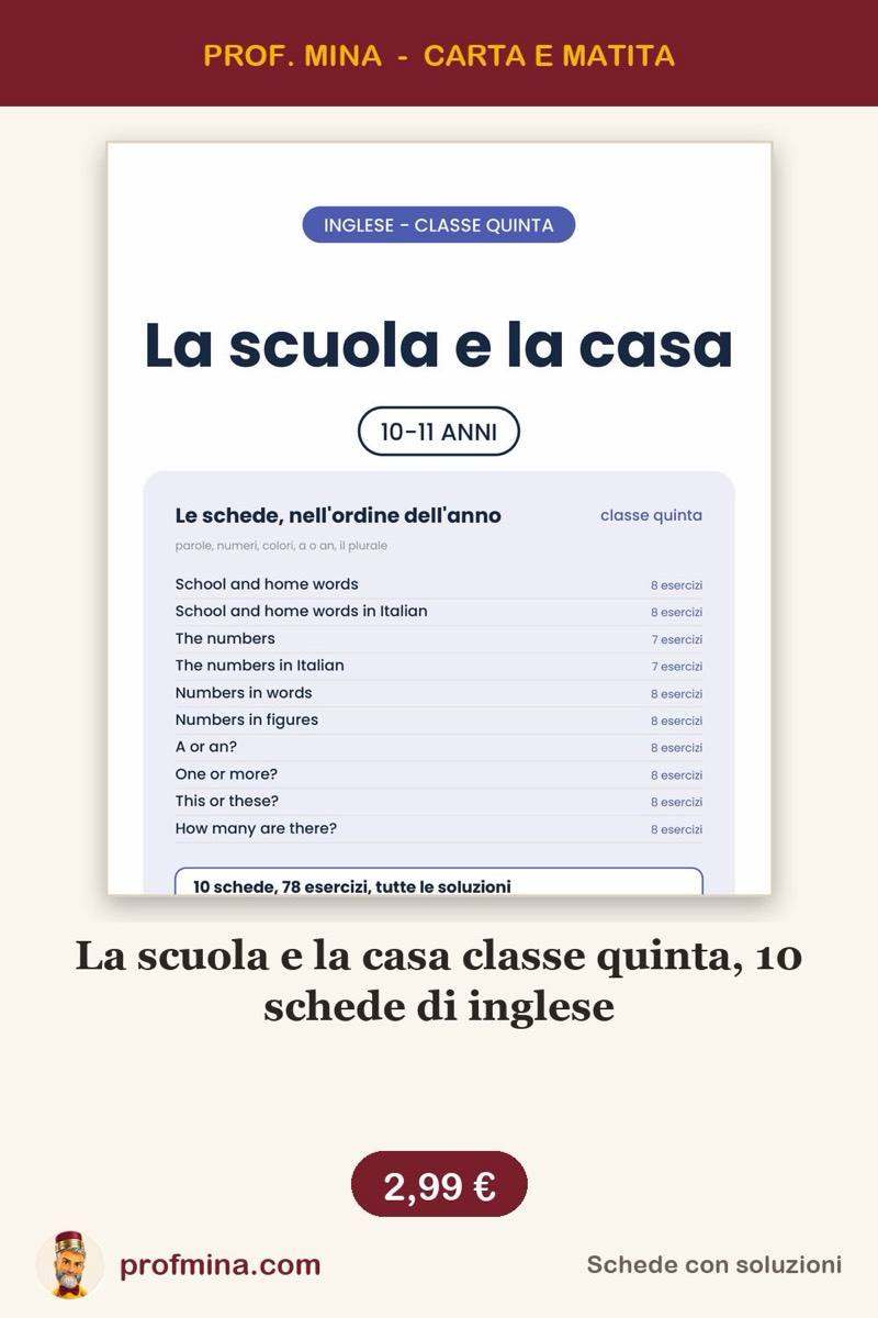 La scuola e la casa classe quinta, 10 schede di inglese