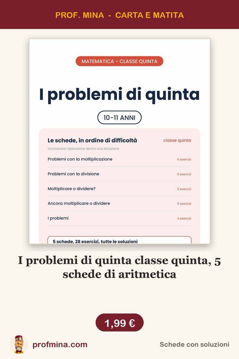 I problemi di quinta classe quinta, 5 schede di aritmetica