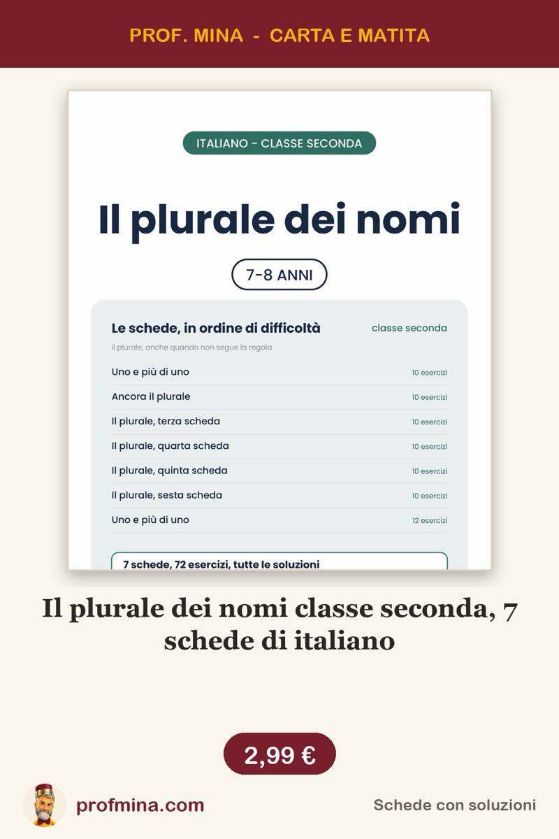 Il plurale dei nomi classe seconda, 7 schede di italiano