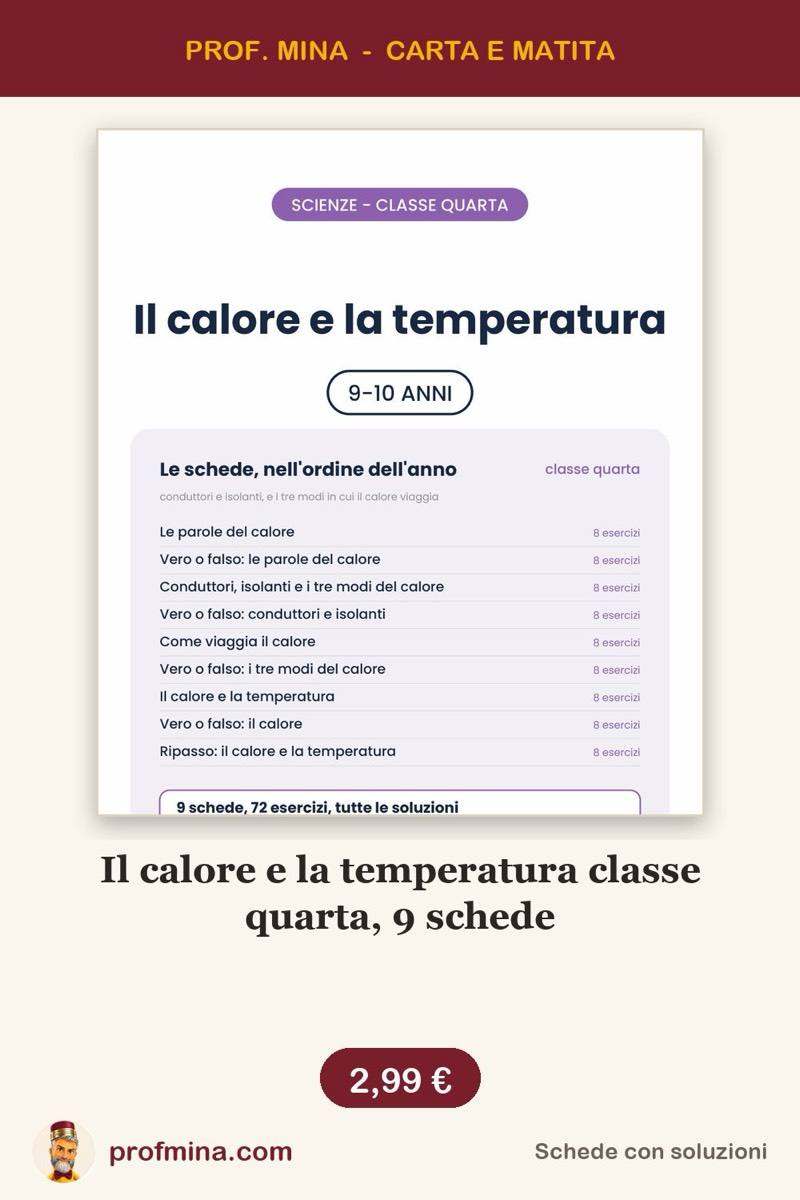 Il calore e la temperatura classe quarta, 9 schede