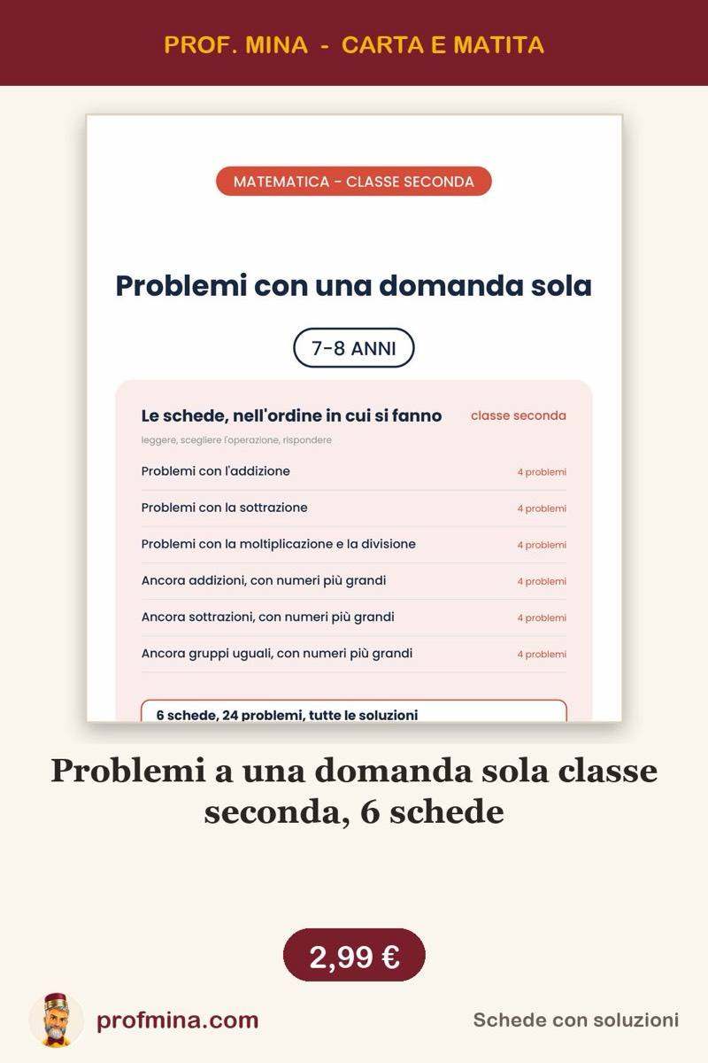 Problemi a una domanda sola classe seconda, 6 schede